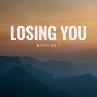 Losing You (Radio Edit)