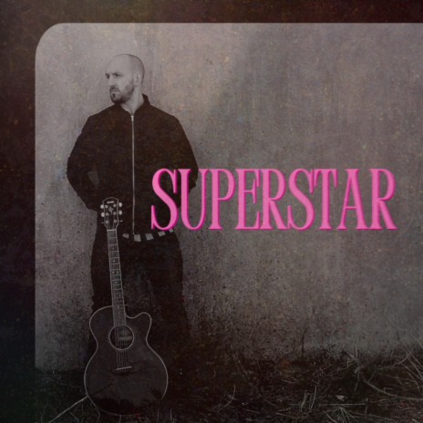 Superstar | Boomplay Music