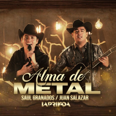 Alma de Metal ft. Juan Salazar & La Privada | Boomplay Music