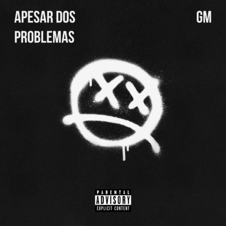 Apesar dos problemas | Boomplay Music