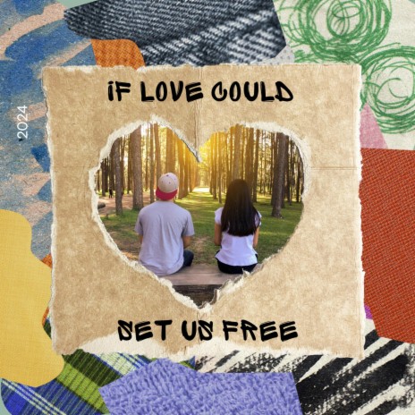 If Love Could Set Us Free | Boomplay Music