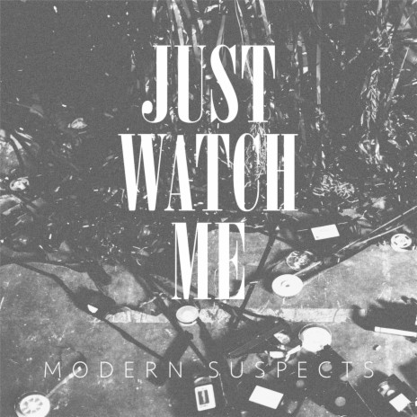 Just Watch Me | Boomplay Music