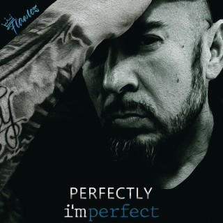 Perfectly I'mperfect lyrics | Boomplay Music
