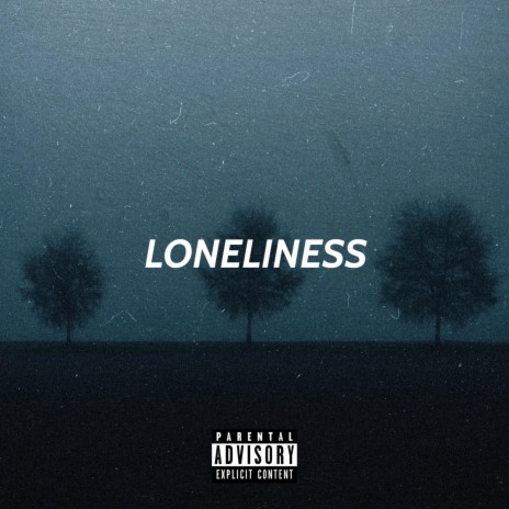 Loneliness | Boomplay Music