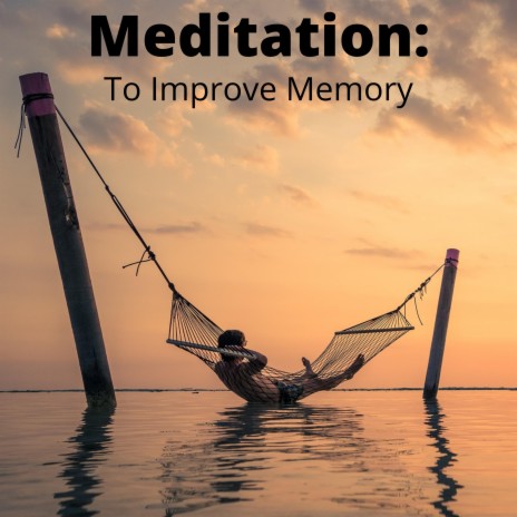 Meditate to Enhance Memory ft. Meditation Music Playlist & Healing Zen Meditation | Boomplay Music