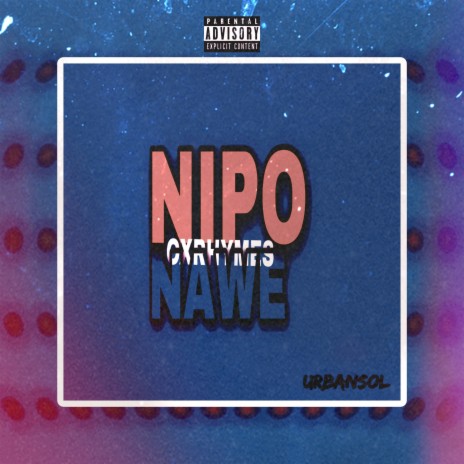NIPO NAWE | Boomplay Music