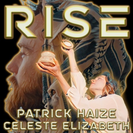 Rise ft. Celeste Elizabeth