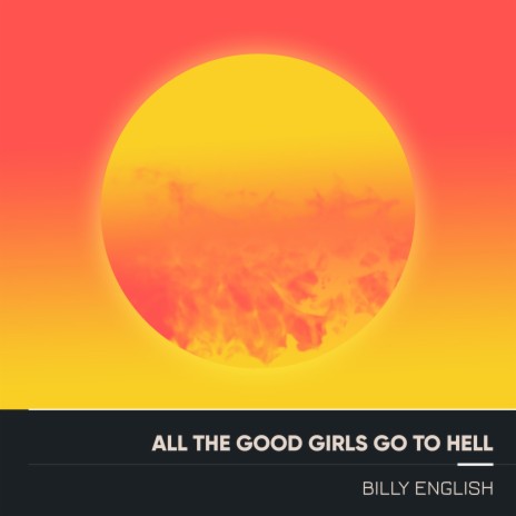 All the Good Girls Go to Hell | Boomplay Music