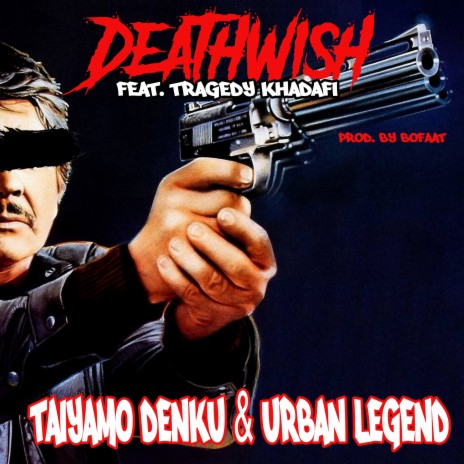 Deathwish ft. Urban Legend & Tragedy Khadafi | Boomplay Music