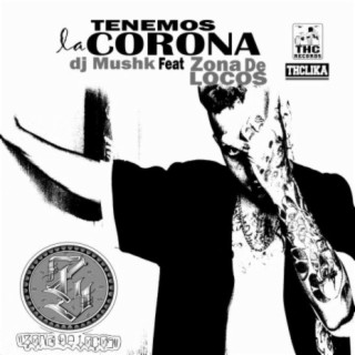 Tenemos La Corona (feat. Zona De Locos)
