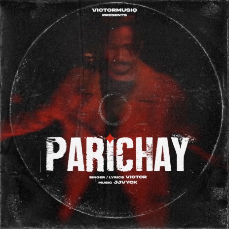 PARICHAY | Boomplay Music