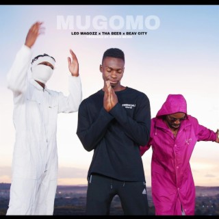 Mugomo ft. Tha Bees & Beav City lyrics | Boomplay Music