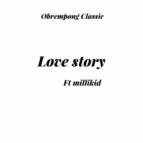 Love Story ft. Millikid | Boomplay Music