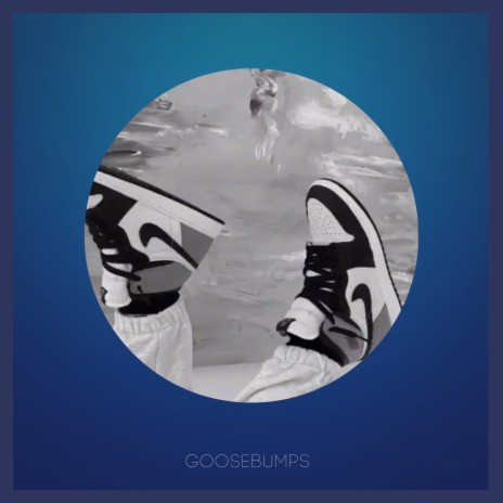 Goosebumps | Boomplay Music