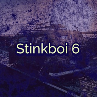 Stinkboi 6 (Freestyle)