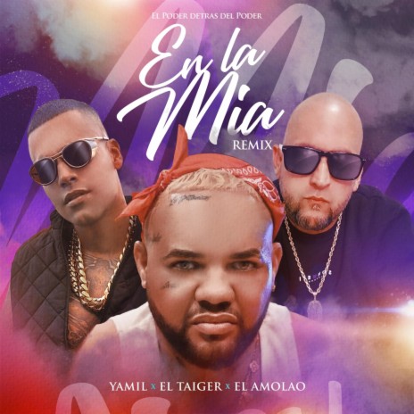 En la Mia (Remix) ft. El Taiger & El Amolao | Boomplay Music