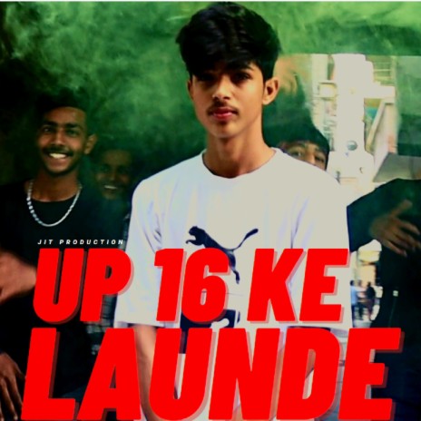 UP 16 Ke Launde (Noida Se) Official Song ft. Prajwal | Boomplay Music