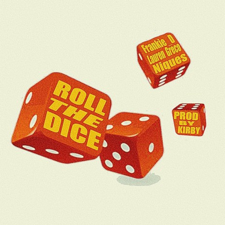 Roll The Dice ft. lauren greco & niques