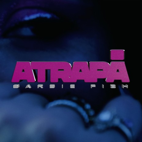 ATRAPÁ | Boomplay Music