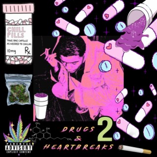Drugs & HeartBreaks 2
