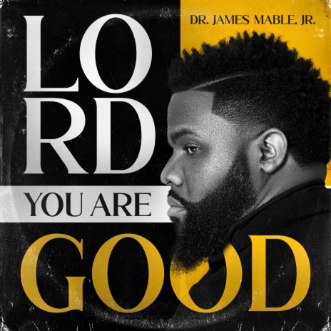 Lord You Are Good (Radio Version)