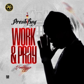 Work & Pray lyrics | Boomplay Music