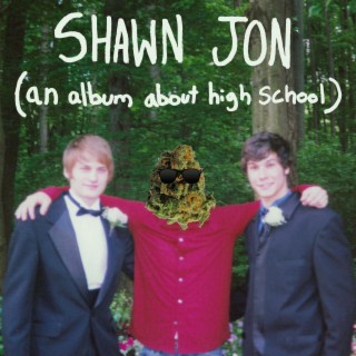 Shawn Jon (An Album About High School)