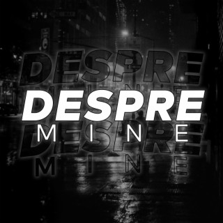 Despre Mine lyrics | Boomplay Music