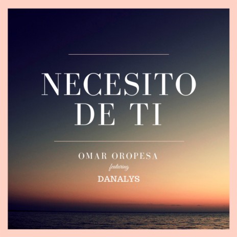 Necesito de Ti (feat. Danalys) | Boomplay Music