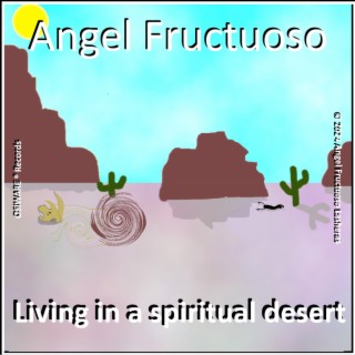 Living in a spiritual desert