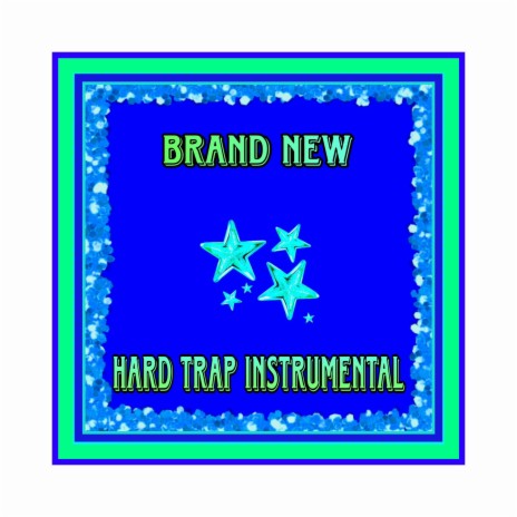 Brand New (Hard Trap Instrumental) | Boomplay Music