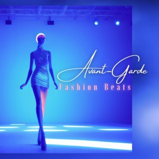 Avant-Garde Fashion Beats - Electronic House Music for Cutting-Edge Fashion Catwalks