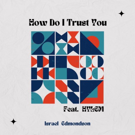 How do I trust you ? ft. HYLEM | Boomplay Music