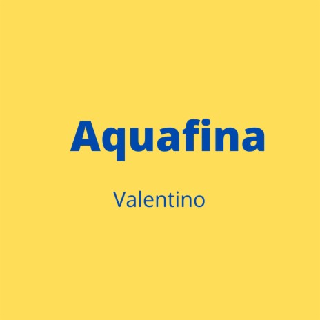 Aquafina | Boomplay Music