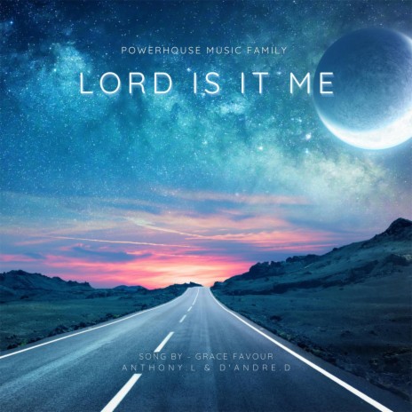 Lord Is It Me | Boomplay Music