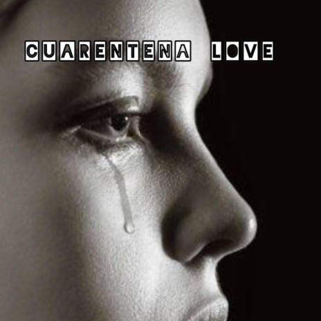 Cuarentena Love | Boomplay Music