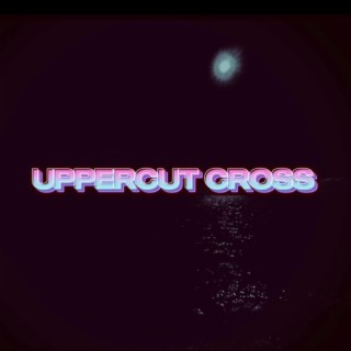 Uppercut Cross