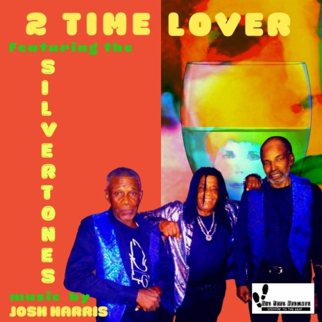 Two Time Lover ft. The Silvertones | Boomplay Music