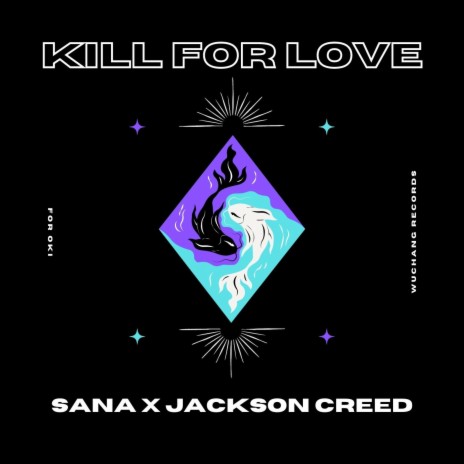Kill For Love ft. Jackson Creed | Boomplay Music