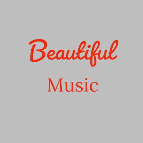 Beautiful Music | Boomplay Music