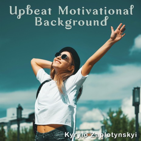 Upbeat Motivational Background | Boomplay Music
