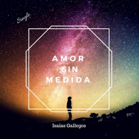 AMOR SIN MEDIDA | Boomplay Music