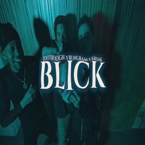 BLICK ft. BJ Ingram & Kris1k | Boomplay Music