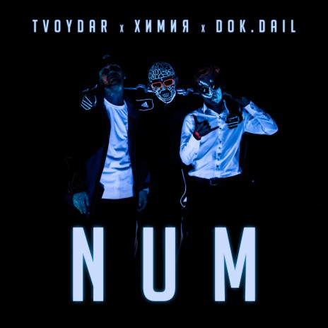 Num ft. Химия & Dok.Dail | Boomplay Music