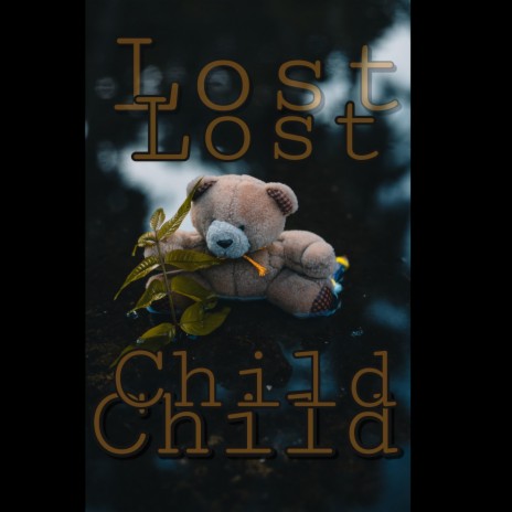 Lost Child ft. CMC KG | Boomplay Music