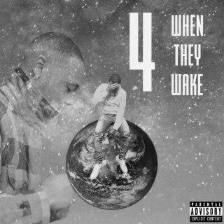 4 When They Wake