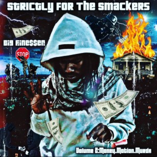 Stritcly 4 The Smackers: volume 2 MONEY.MOTION.MURDER