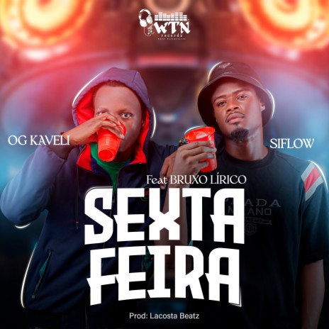 Sexta-Feira ft. Siflow & Bruxo Lírico