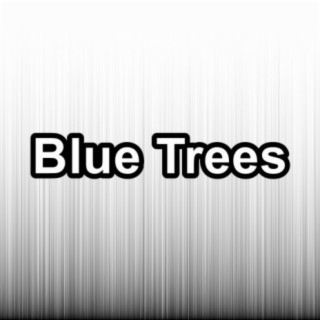 Blue Trees