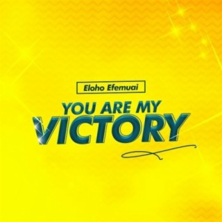 You Are My Victory lyrics | Boomplay Music
